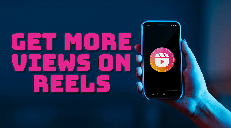 5 Instagram Reels Tips to Get More Views