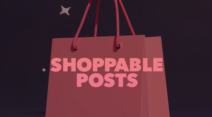 How Do You Sell On Instagram With Shoppable Posts?