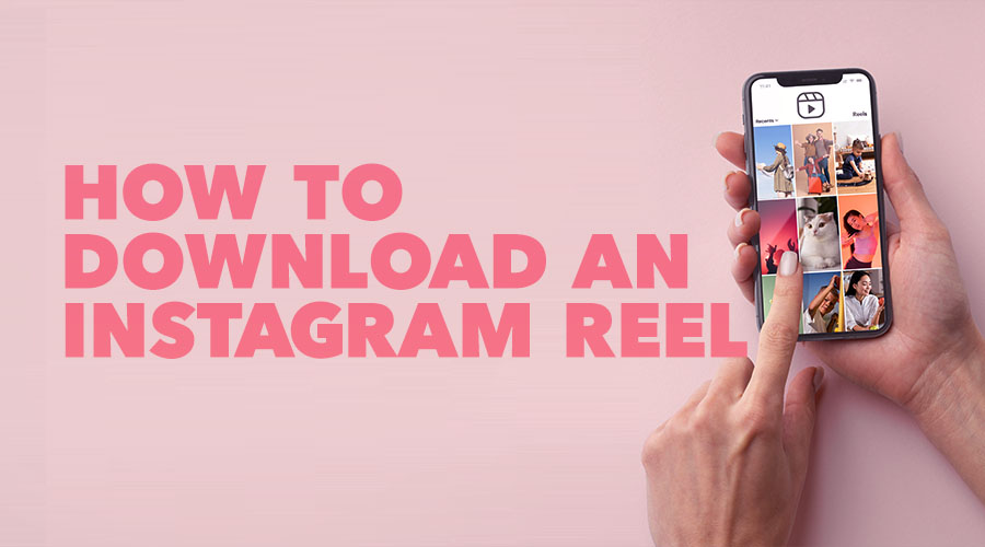 How to Download an Instagram Reel