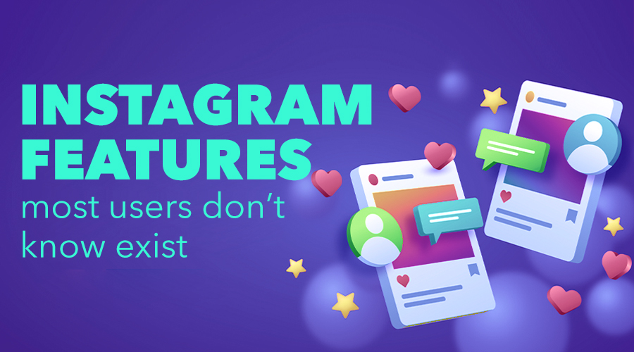 Instagram Features Most Users Don’t Know Exist (But Should Be Using)